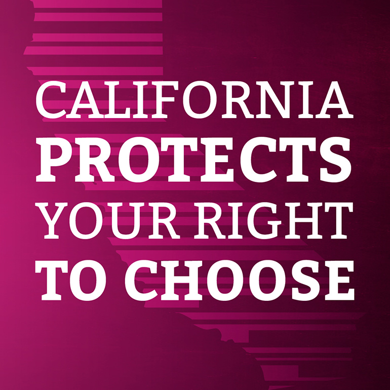 California protects your right to choose