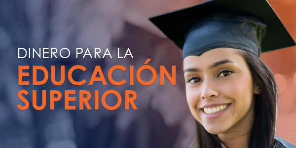 Dinero para la Educación Superior